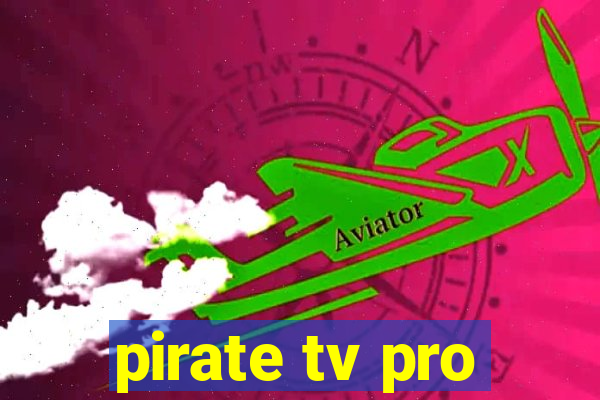 pirate tv pro